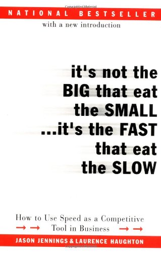 It's the fast that eat the slow